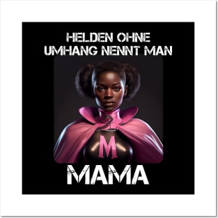 Mama Superheroine - Heroes Without A Cape Are Called Mama 3 Posters and Art